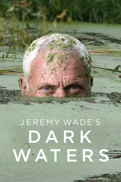 watch free Jeremy Wade's Dark Waters