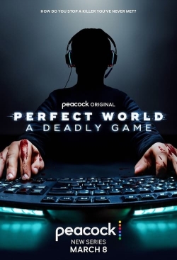 watch free Perfect World: A Deadly Game