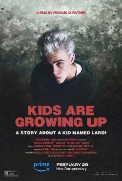 watch free Kids Are Growing Up: A Story About a Kid Named Laroi