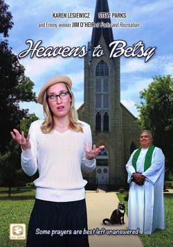 watch free Heavens to Betsy