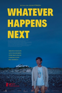 watch free Whatever Happens Next
