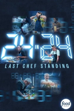 watch free 24 in 24: Last Chef Standing