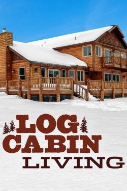 watch free Log Cabin Living