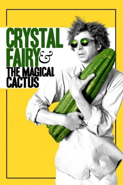 watch free Crystal Fairy & the Magical Cactus