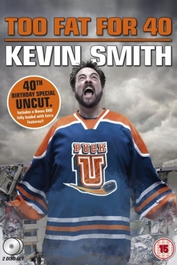 watch free Kevin Smith: Too Fat For 40
