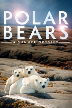 watch free Polar Bears: A Summer Odyssey