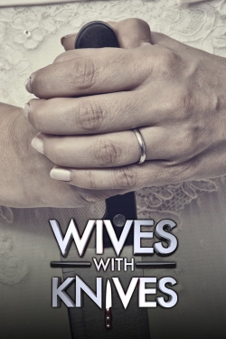 watch free Wives with Knives