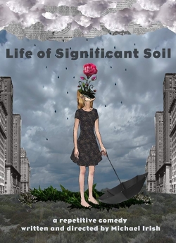 watch free Life of Significant Soil