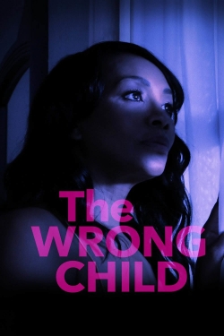 watch free The Wrong Child