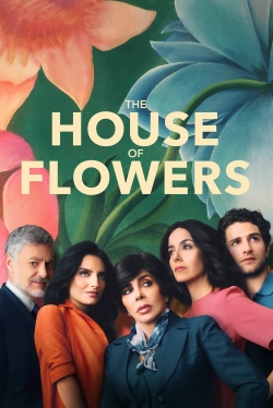 watch free The House of Flowers