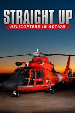 watch free IMAX - Straight Up, Helicopters in Action