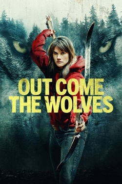 watch free Out Come the Wolves