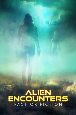 watch free Alien Encounters: Fact or Fiction