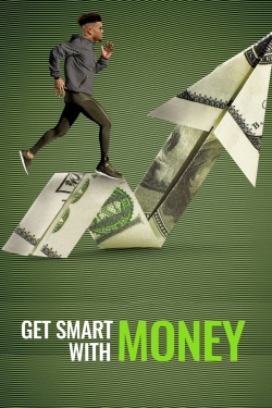 watch free Get Smart With Money
