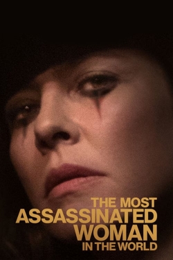 watch free The Most Assassinated Woman in the World