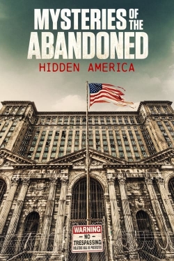 watch free Mysteries of the Abandoned: Hidden America