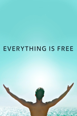 watch free Everything Is Free