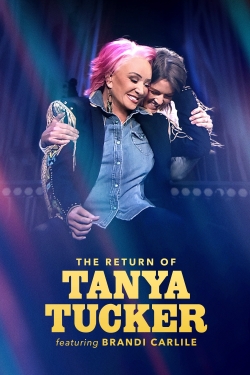 watch free The Return of Tanya Tucker Featuring Brandi Carlile