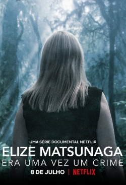 watch free Elize Matsunaga: Once Upon a Crime