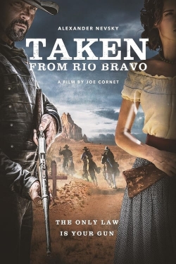 watch free Taken from Rio Bravo