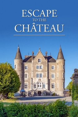 watch free Escape to the Chateau