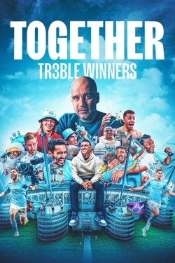 watch free Together: Treble Winners