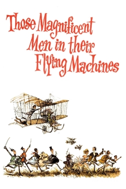 watch free Those Magnificent Men in Their Flying Machines or How I Flew from London to Paris in 25 hours 11 minutes
