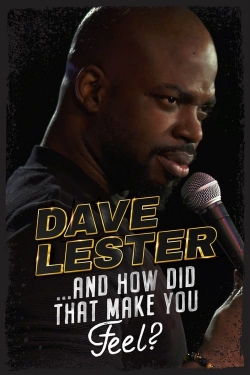 watch free Dave Lester: And How Did That Make You Feel?