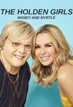 watch free The Holden Girls: Mandy & Myrtle