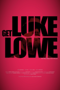 watch free Get Luke Lowe