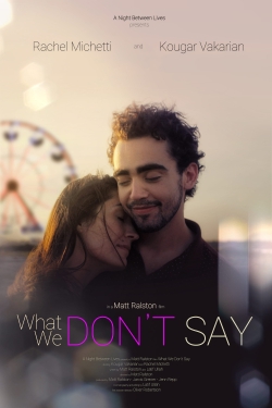 watch free What We Don't Say