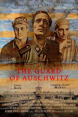 watch free The Guard of Auschwitz