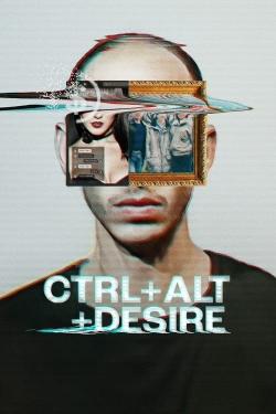 watch free CTRL+ALT+DESIRE