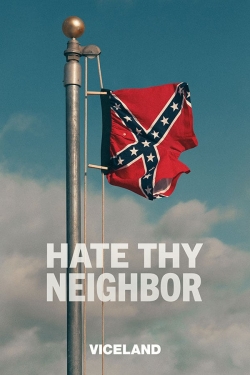 watch free Hate Thy Neighbor