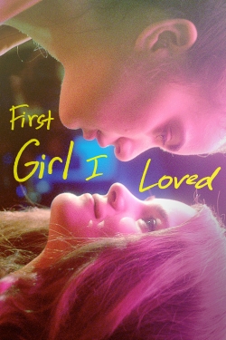 watch free First Girl I Loved