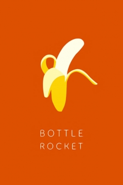 watch free Bottle Rocket