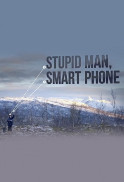 watch free Stupid Man, Smart Phone