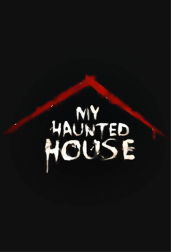 watch free My Haunted House