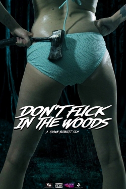 watch free Don't Fuck in the Woods