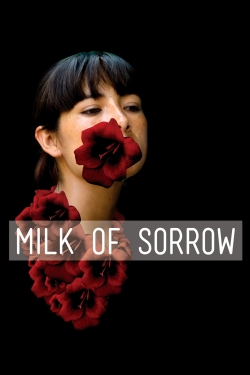 watch free The Milk of Sorrow
