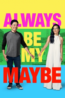 watch free Always Be My Maybe
