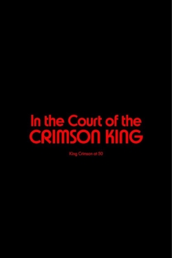 watch free King Crimson - In The Court of The Crimson King: King Crimson at 50