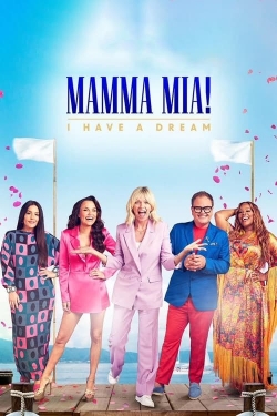 watch free Mamma Mia! I Have A Dream