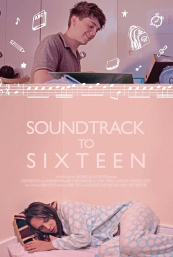 watch free Soundtrack to Sixteen