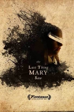 watch free The Last Thing Mary Saw