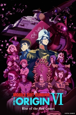 watch free Mobile Suit Gundam: The Origin VI – Rise of the Red Comet