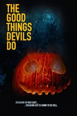 watch free The Good Things Devils Do