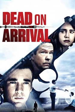 watch free Dead on Arrival