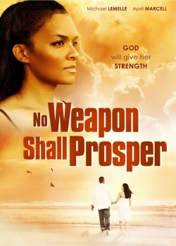 watch free No Weapon Shall Prosper
