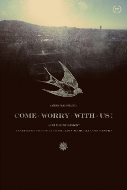 watch free Come Worry with Us!